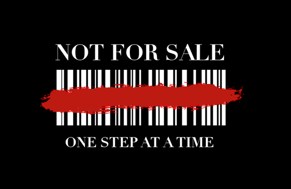 Not For Sale: One Step at a Time